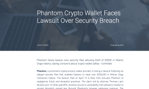 Phantom crypto wallet security breach lawsuit filed by cryptocurrency lawyer LEXBRIDGE LC